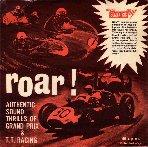 Roar! Authentic Sound Thrills Of Grand Prix & T.T. Racing