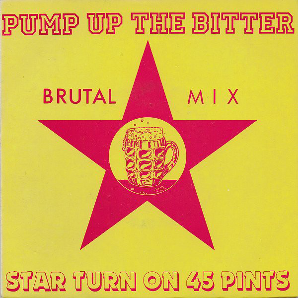 Star Turn On 45 Pint - Pump Up The Bitter - Used Vinyl Record 7" image 1