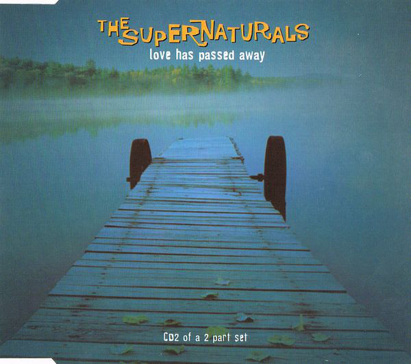 Supernaturals - Love Has Passed Away - Used CD image 1