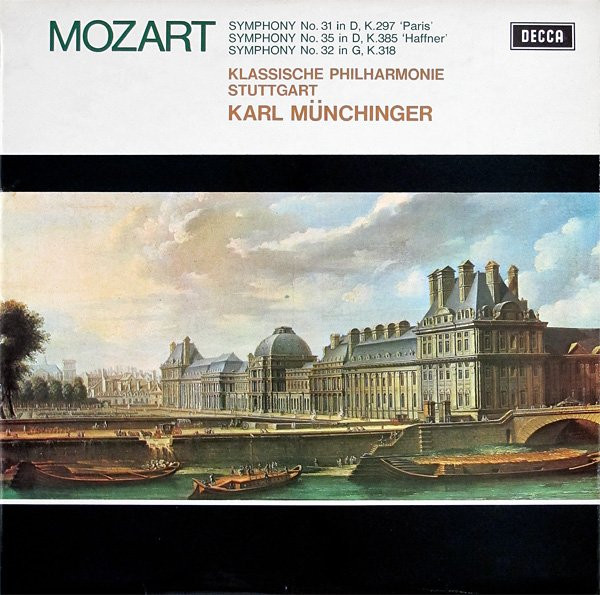 Symphony No. 31 In D, K.297 'Paris' / Symphony No. 35 In D, K.385 'Haffner' / Symphony No. 32 In G, K.318