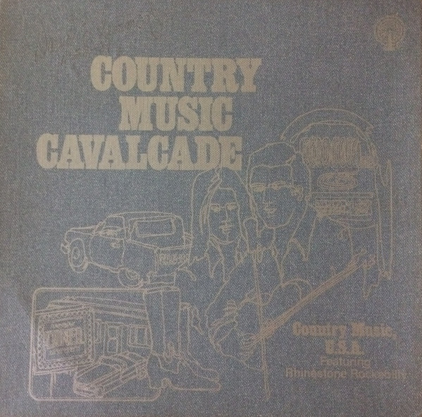 Country Music Cavalcade - Country Music, U.S.A. Featuring Rhinestone Rockabilly