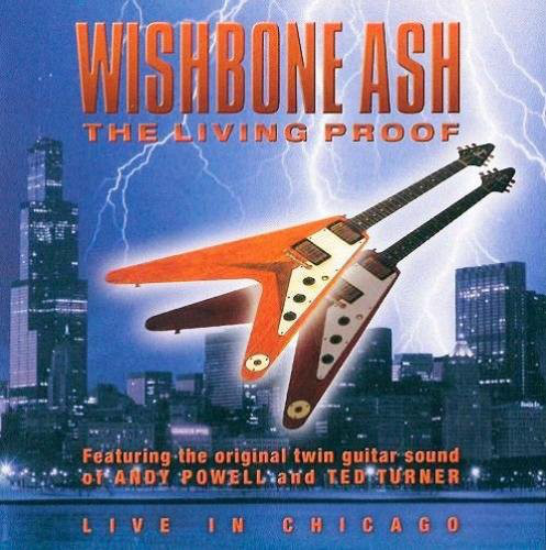 Wishbone Ash - Living Proof, Live In Chicago - Used CD image 1