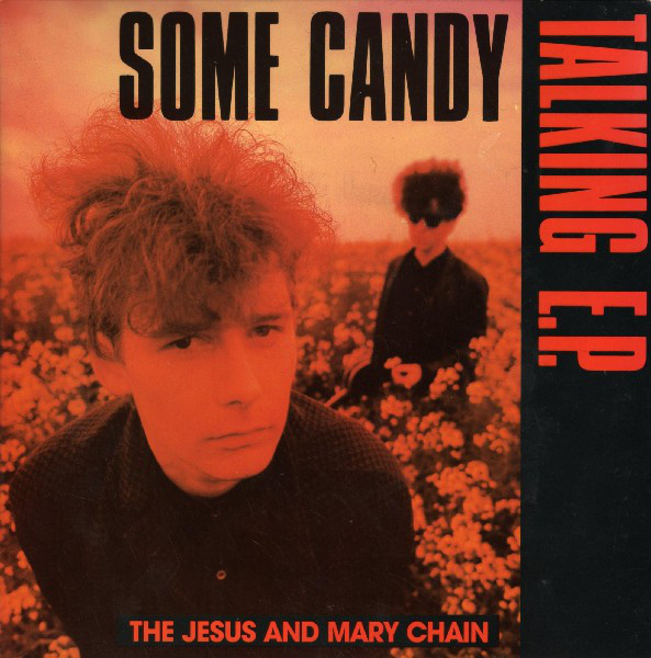 Jesus And Mary Chain - Some Candy Talking E.P. - Used Vinyl Record 7" image 1