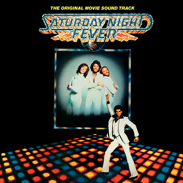 Saturday Night Fever (The Original Movie Sound Track)