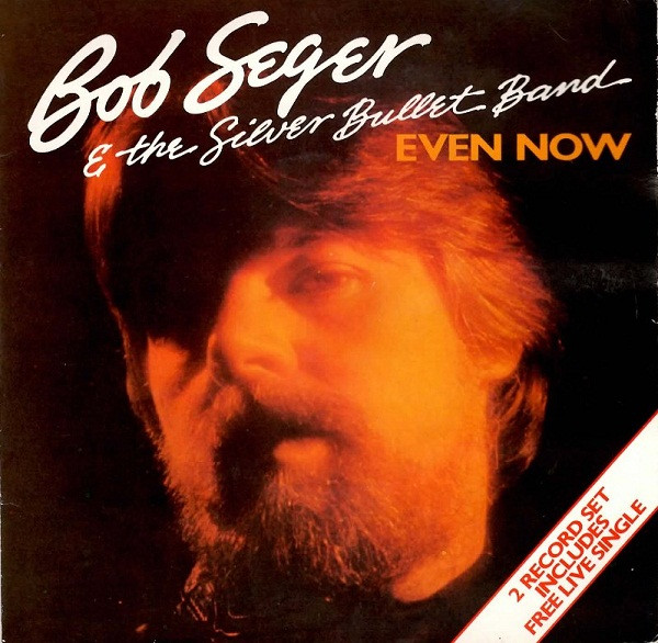 Bob Seger And The Si - Even Now - Used Vinyl Record 7" image 1