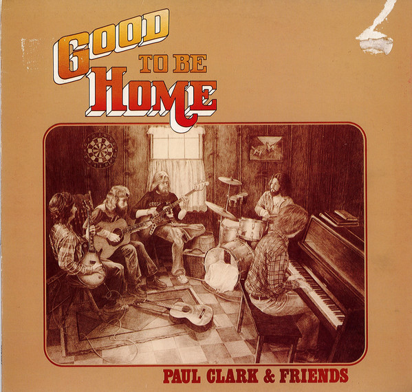 Paul Clark & Friends - Good To Be Home - Used Vinyl Record image 1