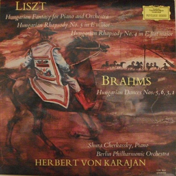 Hungarian Fantasy For Piano And Orchestra; Hungarian Rhapsody No. 5 In E Minor; Hungarian Rhapsody No. 4 In E Flat Major; Hungarian Dances Nos. 5,6,3,1