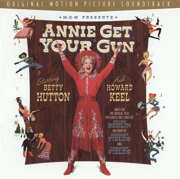 Annie Get Your Gun - Original Motion Picture Soundtrack