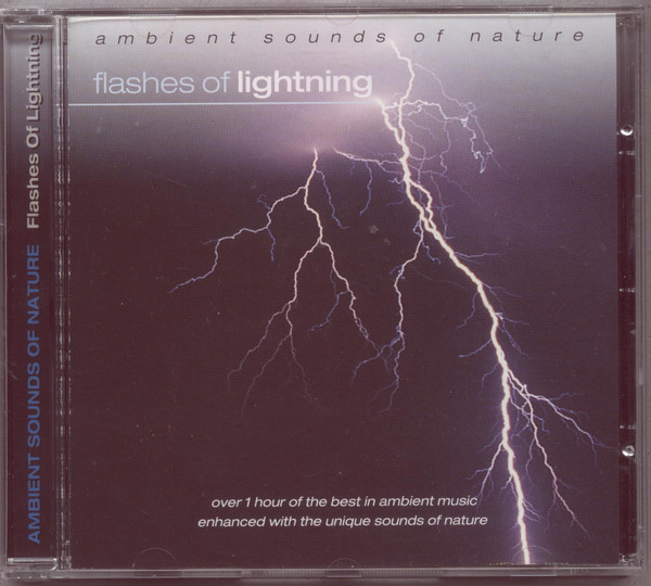 Ambient Sounds Of Nature: Flashes Of Lightning