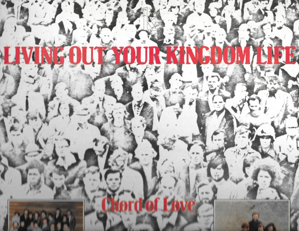Chord Of Love - Living Out Your Kingdom Life - Used Vinyl Record image 1