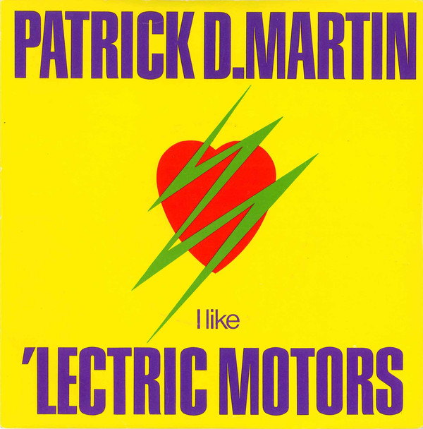 Patrick D. Martin - I Like 'Lectric Motors - Used Vinyl Record 7" image 1
