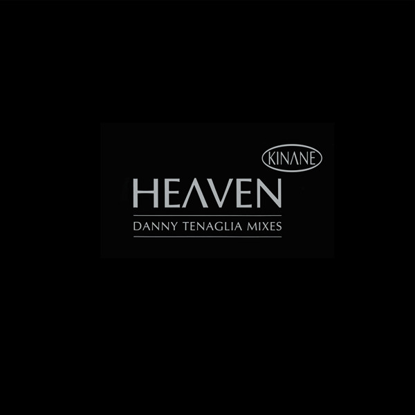 Heaven (Danny Tenaglia Mixes)