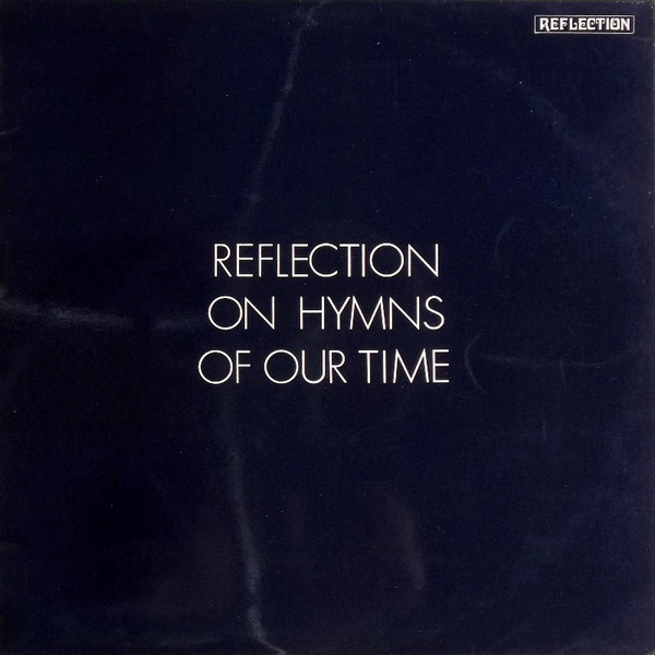 Reflection On Hymns Of Our Time