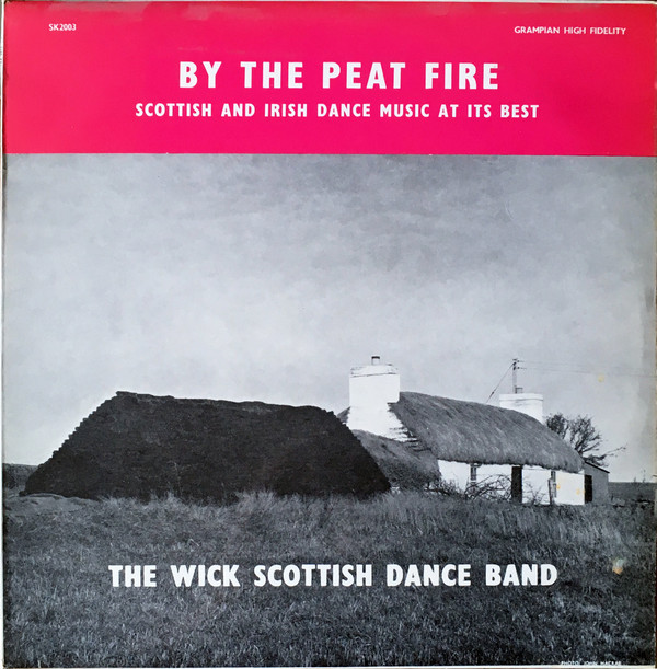 Wick Scottish Dance - By The Peat Fire - Used Vinyl Record image 1