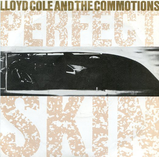 Lloyd Cole & The Com - Perfect Skin - Used Vinyl Record 7" image 1
