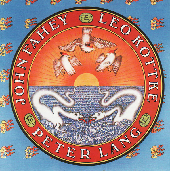 Leo Kottke / Peter Lang / John Fahey