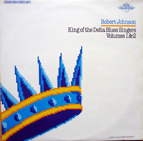 Robert Johnson - King Of The Delta Blues Singers Volumes 1 & 2 - Used V image 1