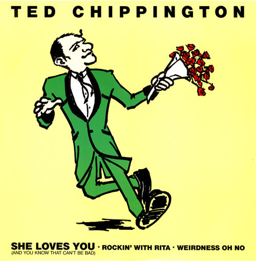 Ted Chippington - She Loves You (And You Know That Can't Be Bad) - Used image 1