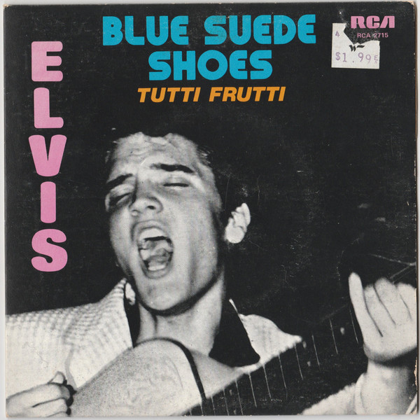 Blue Suede Shoes / Tutti Frutti