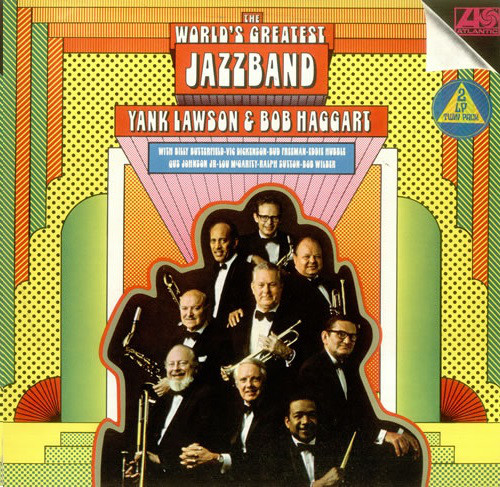 The World's Greatest Jazzband Of Yank Lawson & Bob Haggart