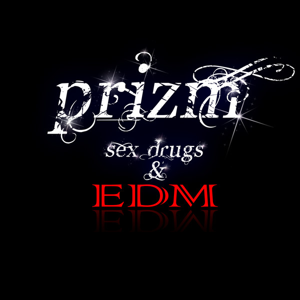 Sex Drugs & EDM