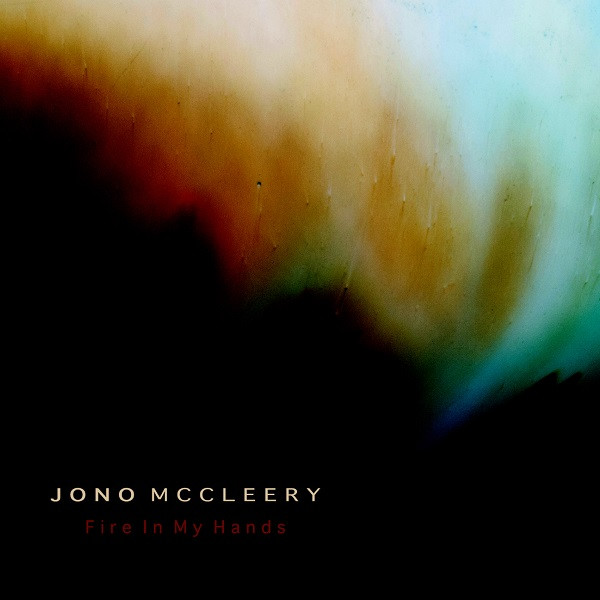 Jono McCleery - Fire In My Hands - Used CD image 1