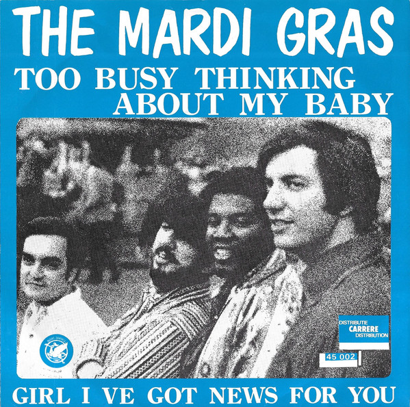 Mardi Gras - Too Busy Thinking About My Baby / Girl I've Got News For image 1