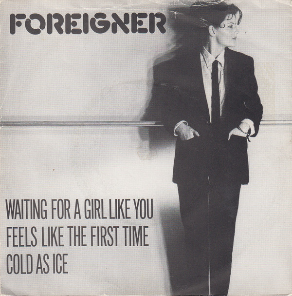Foreigner - Waiting For A Girl Like You / Feels Like The First Time / C image 1