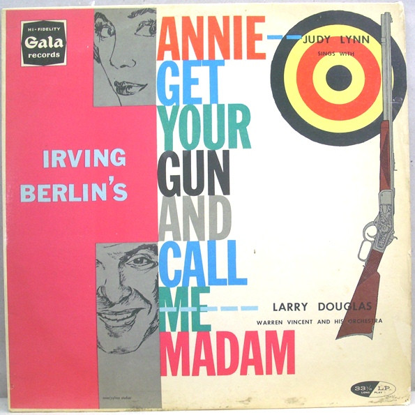 Annie Get Your Gun And Call Me Madam