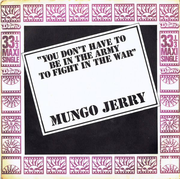 Mungo Jerry - You Don't Have To Be In The Army To Fight In The War - Us image 1