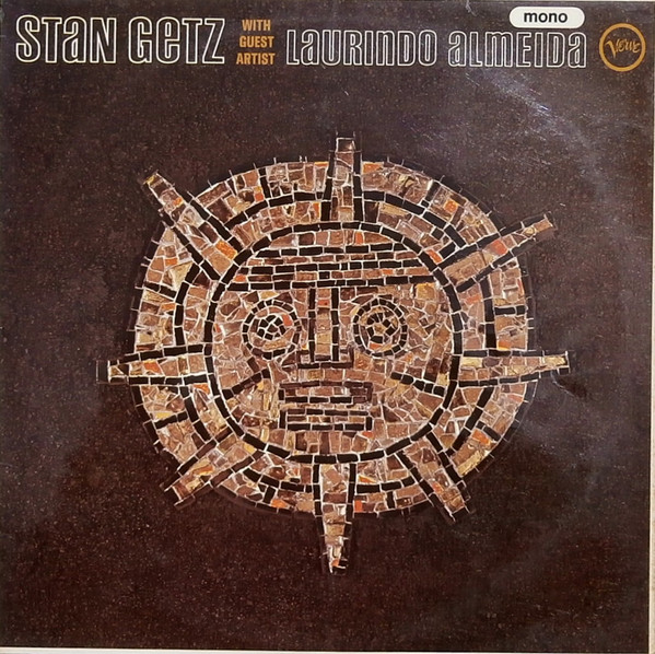 Stan Getz With Guest Artist Laurindo Almeida