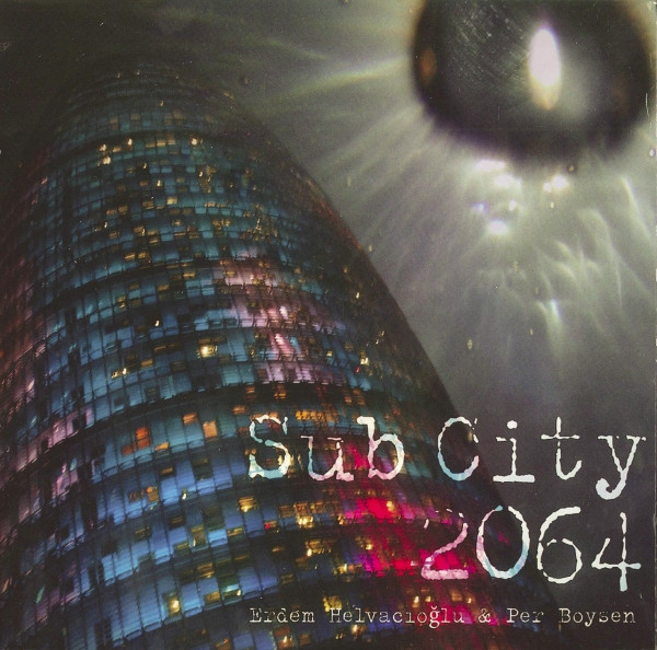 Erdem Helvacio?lu - Sub City 2064 - CD image 1