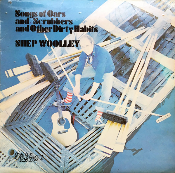 Shep Woolley - Songs Of Oars And Scrubbers And Other Dirty Habits - Use image 1