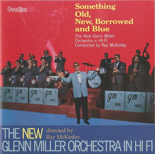 Something Old, New, Borrowed And Blue / The New Glenn Miller Orchestra In Hi Fi