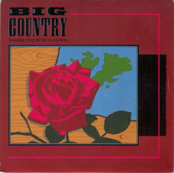 Big Country - Where The Rose Is Sown - Used Vinyl Record 7" image 1