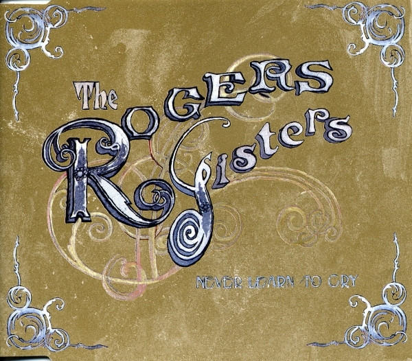 Rogers Sisters - Never Learn To Cry - Used CD image 1