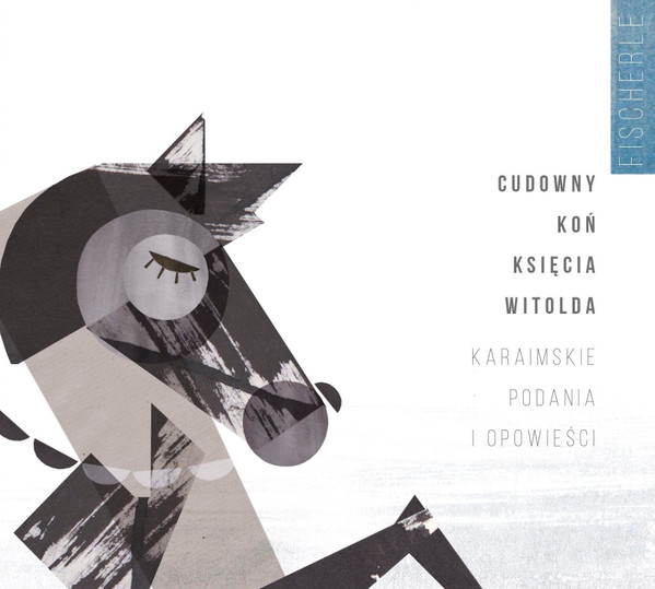 Fischerle - Cudowny Koń Księcia Witolda - CD image 1