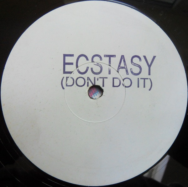 Ecstasy (Don't Do It)