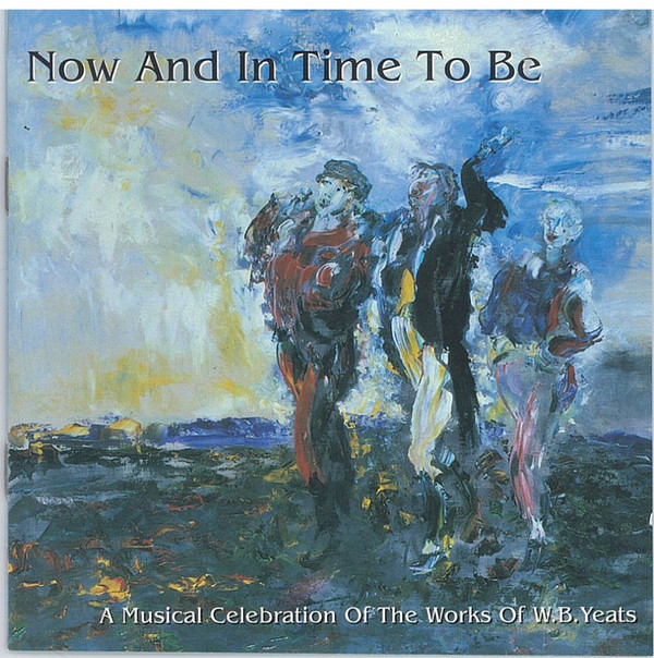Various - Now And In Time To Be (A Musical Celebration Of The Works Of image 1