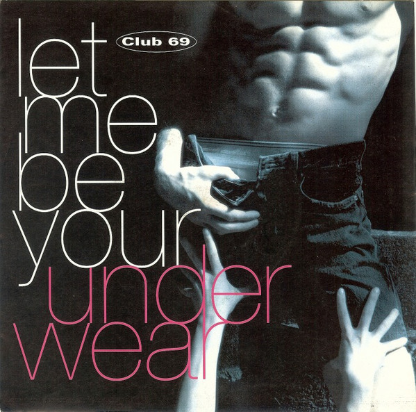 Club 69 - Let Me Be Your Underwear - Used Vinyl Record 7" image 1