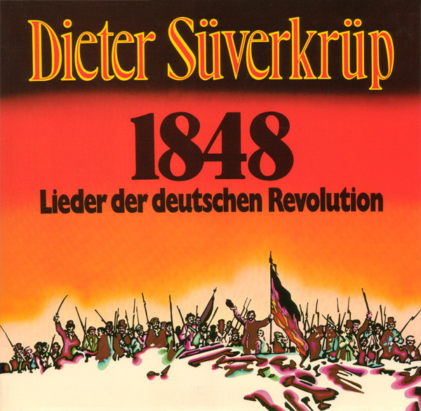 1848, Lieder Der Deutschen Revolution