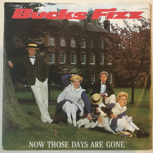 Bucks Fizz - Now Those Days Are Gone - Used Vinyl Record 7" image 1