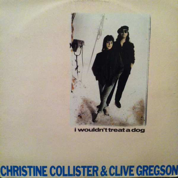 Clive Gregson And Ch - I Wouldn't Treat A Dog - Used Vinyl Record 12" image 1
