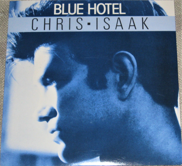 Chris Isaak - Blue Hotel - Used Vinyl Record 7" image 1
