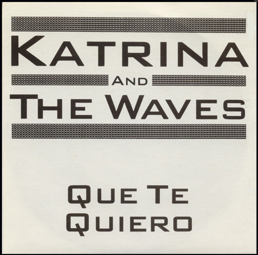 Katrina And The Wave - Que Te Quiero - Used Vinyl Record 7" image 1