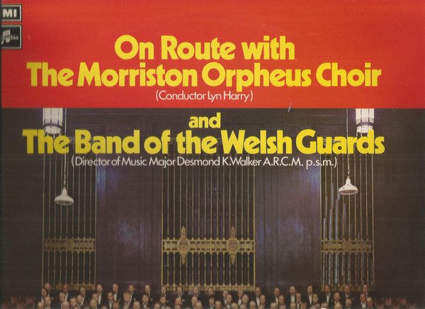 On Route With The Morriston Orpheus Choir And The Band Of The Welsh Guards