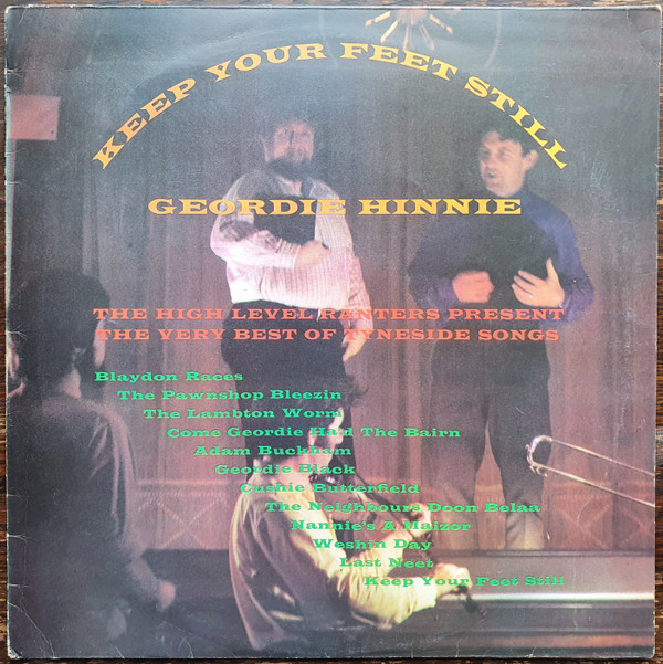 Keep Your Feet Still Geordie Hinnie - The Very Best Of Tyneside Songs