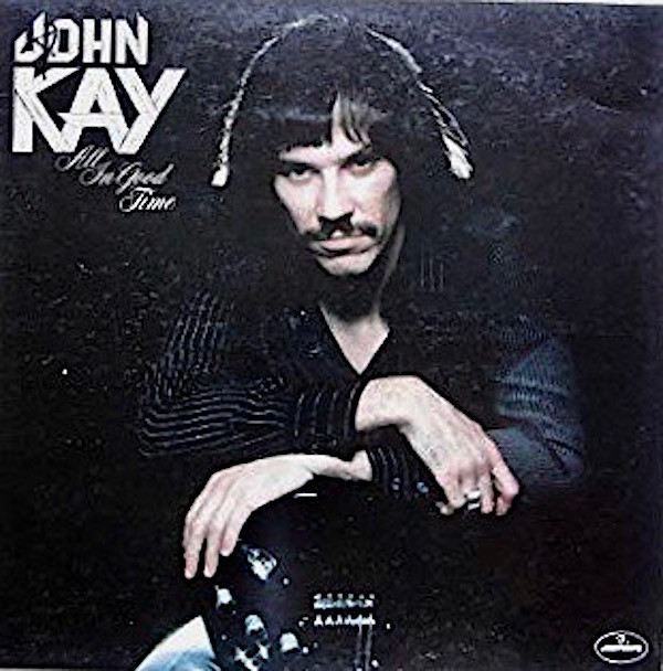 John Kay - All In Good Time - Used Vinyl Record image 1
