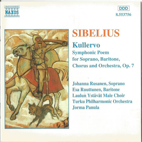 Kullervo (Symphonic Poem For Soprano, Baritone, Chorus And Orchestra, Op. 7)