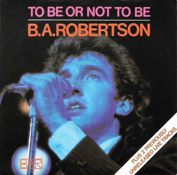 B. A. Robertson - To Be Or Not To Be - Used Vinyl Record 7" image 1